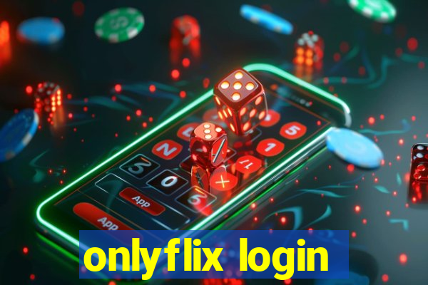 onlyflix login